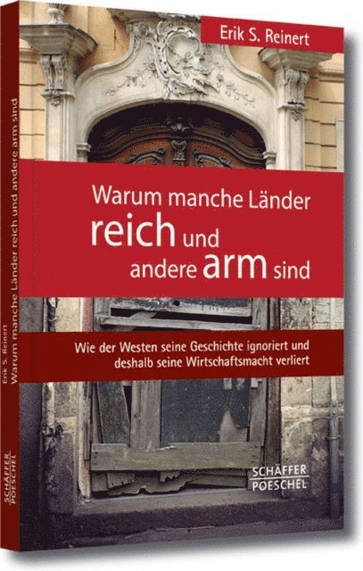 Erik S. Reinert - Warum manche Länder reich und andere arm sind, E-bok