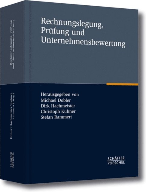 Stefan Rammert, Christoph Kuhner, Dirk Hachmeister, Michael Dobler - Rechnungslegung, Prüfung und Unternehmensbewertung, E-bok