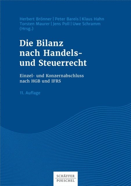 Uwe Schramm, Jens Poll, Torsten Maurer, Klaus Hahn, Peter Bareis, Herbert Bronner - Die Bilanz nach Handels- und Steuerrecht, E-bok