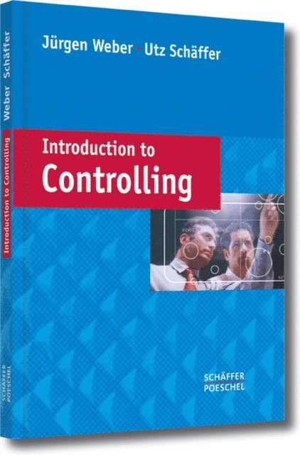 Utz Schaffer, Jurgen Weber - Introduction to Controlling, E-bok