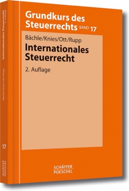 Thomas Rupp, Johann-Paul Ott, Jorg-Thomas Knies, Ekkehard Bachle - Internationales Steuerrecht, E-bok