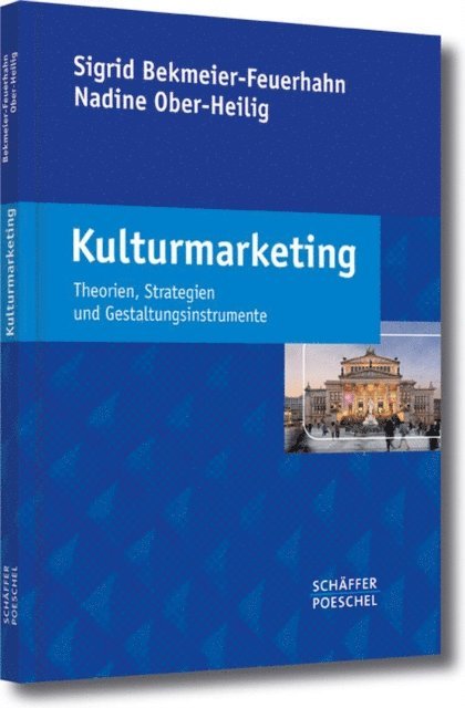 Nadine Ober-Heilig, Sigrid Bekmeier-Feuerhahn - Kulturmarketing, E-bok