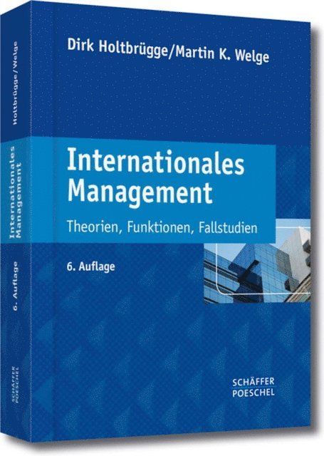 Martin K. Welge, Dirk Holtbrugge - Internationales Management, E-bok