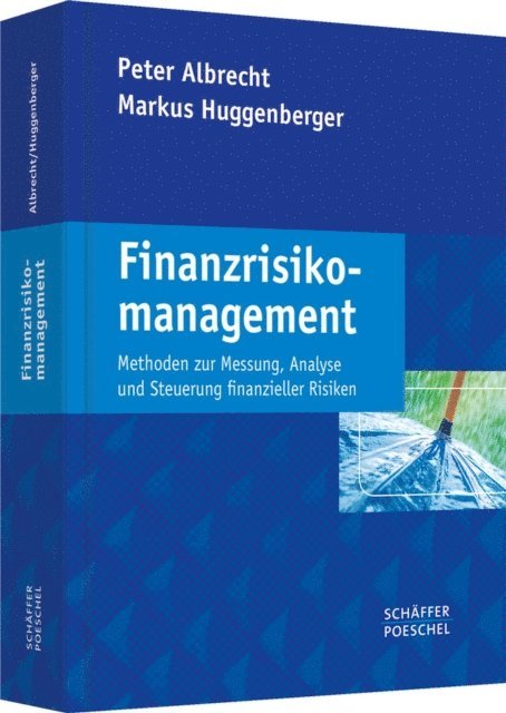 Markus Huggenberger, Peter Albrecht - Finanzrisikomanagement, E-bok