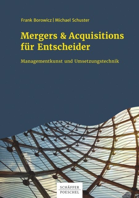 Michael Schuster, Frank Borowicz - Mergers & Acquisitions für Entscheider, E-bok