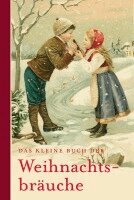 Das kleine Buch der Weihnachtsbräuche, Inbunden. Tillgänglighet: Lägg i varukorg