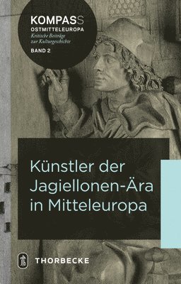 Markus Horsch, Maritta Iseler - Kunstler Der Jagiellonen-Ara in Mitteleuropa, Inbunden. Tillgänglighet: Tillfälligt slut