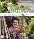Natrlich Blumen!