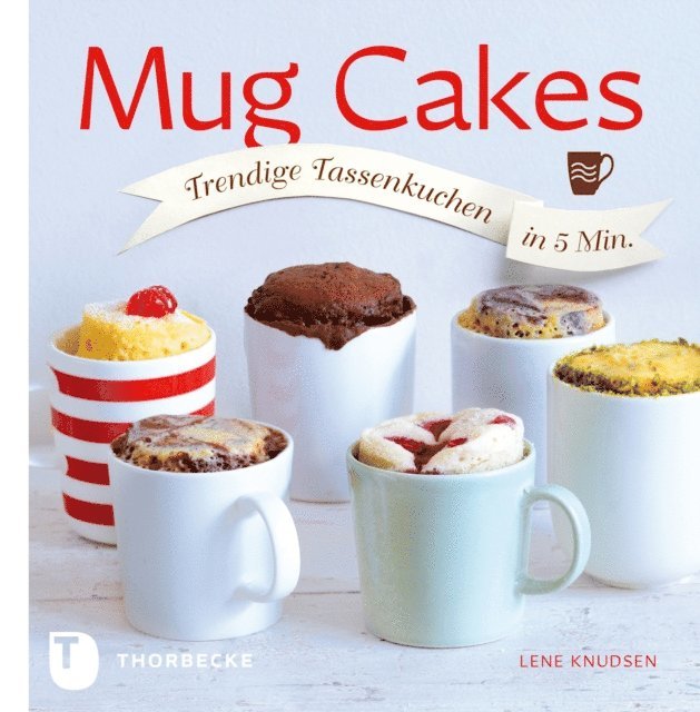 Lene Knudsen - Mug Cakes, E-bok