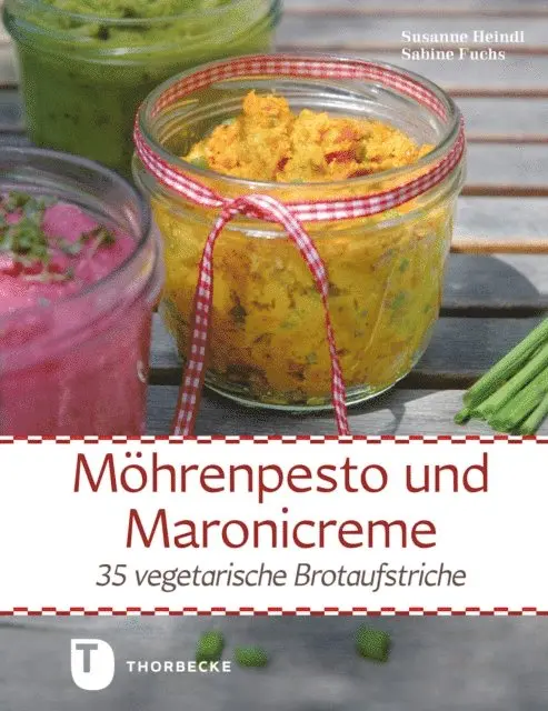 Susanne Heindl, Sabine Fuchs - Möhrenpesto und Maronicreme, E-bok. Tillgänglighet: Lägg i varukorg