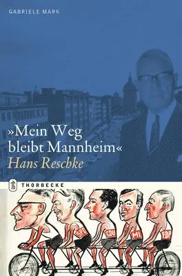 Gabriele Mark - Mein Weg Bleibt Mannheim: Hans Reschke, Inbunden. Tillgänglighet: Lägg i varukorg