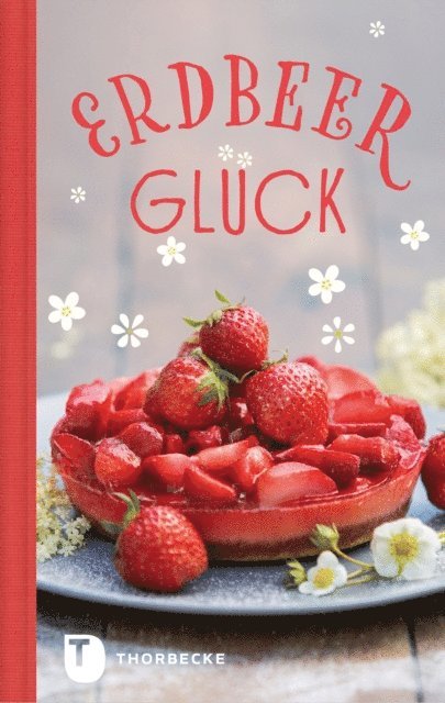 Jan Thorbecke Verlag - Erdbeerglück, E-bok