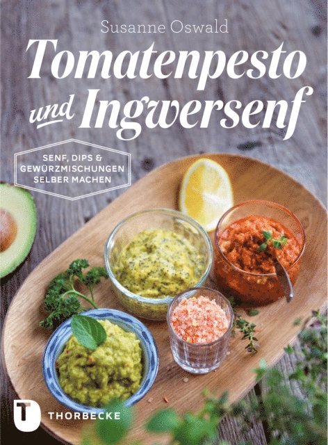 Susanne Oswald - Tomatenpesto und Ingwersenf, E-bok