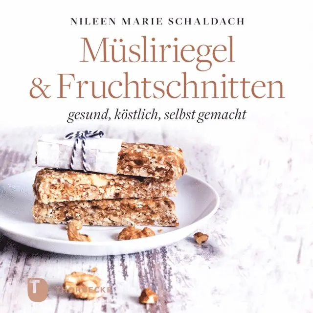 Nileen Marie Schaldach - Müsliriegel und Fruchtschnitten, E-bok. Tillgänglighet: Lägg i varukorg