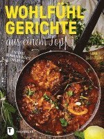 Wohlfhlgerichte aus einem Topf