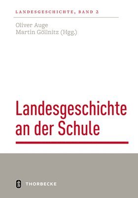 Martin Gollnitz, Auge Oliver - Landesgeschichte an Der Schule: Stand Und Perspektiven, Häftad