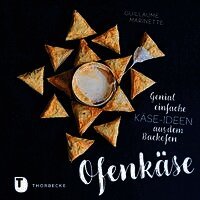 Guillaume Marinette - Ofenkäse - Genial einfache Käse-Ideen aus dem Backofen, Inbunden. Tillgänglighet: Lägg i varukorg