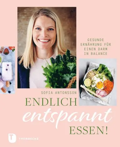 Sofia Antonsson - Endlich entspannt essen!, E-bok