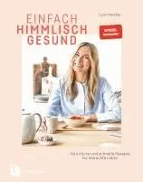 Lynn Hoefer - Einfach himmlisch gesund, Inbunden. Tillgänglighet: Lägg i varukorg