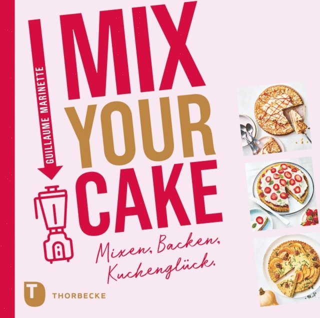 Guillaume Marinette - Mix Your Cake!, E-bok. Tillgänglighet: Lägg i varukorg