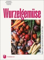 Kathrin Salzwedel, Ramin Madani - Wurzelgemüse, Inbunden