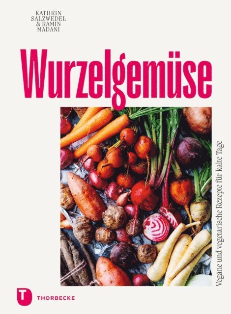 Ramin Madani, Kathrin Salzwedel - Wurzelgemüse, E-bok