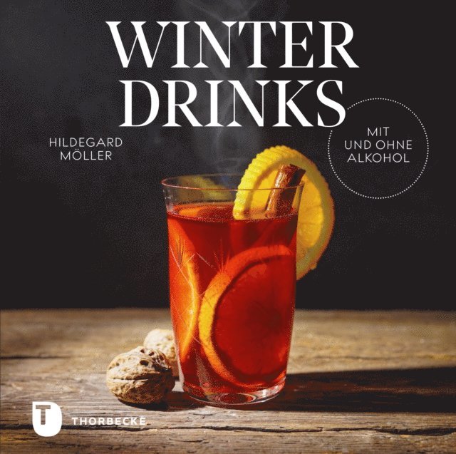 Hildegard Moller - Winterdrinks mit und ohne Alkohol, E-bok. Tillgänglighet: Lägg i varukorg