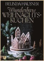 Wunderbare Weihnachtskuchen und mehr