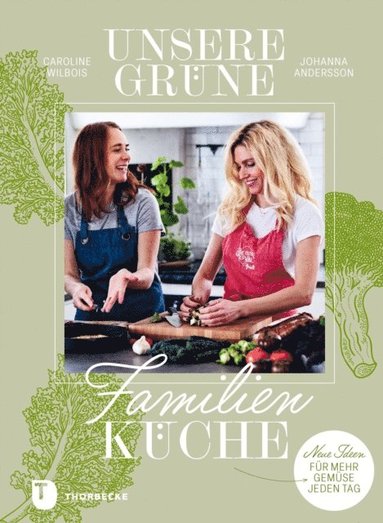 Johanna Andersson, Caroline Wilbois - Unsere grüne Familienküche, E-bok