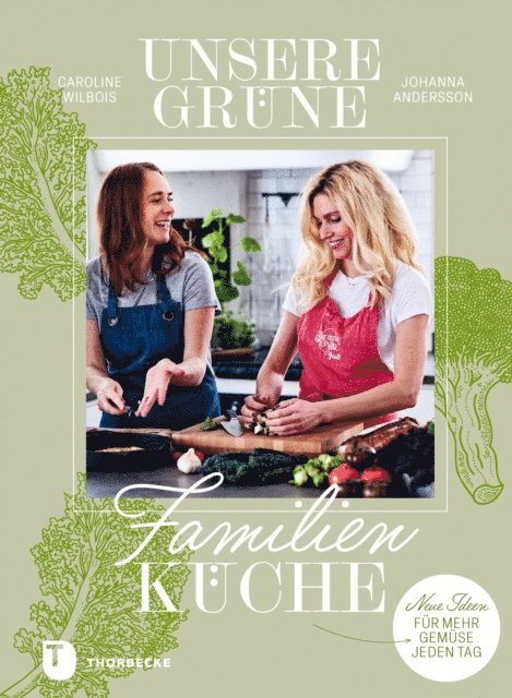 Johanna Andersson, Caroline Wilbois - Unsere grüne Familienküche, E-bok