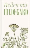 Heilen mit Hildegard, Inbunden