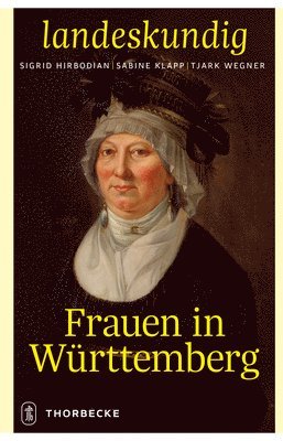 Sigrid Hirbodian, Sabine Klapp - Frauen in Wurttemberg, Inbunden. Tillgänglighet: Lägg i varukorg