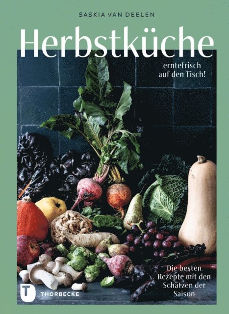 Saskia van Deelen - Herbstküche – erntefrisch auf den Tisch!, E-bok
