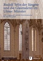 Dunja Kielmann - Rudolf Yelin der Jüngere und die Glasmalerei im Ulmer Münster, Häftad