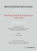 Residenzst�dte im Alten Reich (1300-1800). Ein Handbuch
