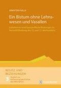 Ein Bistum Ohne Lehnswesen Und Vasallen: Leiheformen Und Herrschaftliche Bindungen Im Hochstift Bamberg Des 12. Und 13. Jahrhunderts