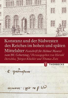 Harald Derschka, Jurgen Klockler - Konstanz Und Der Sudwesten Des Reiches Im Hohen Und Spaten Mittelalter: Festschrift Fur Helmut Maurer Zum 80. Geburtstag, Inbunden. Tillgänglighet: Lägg i varukorg
