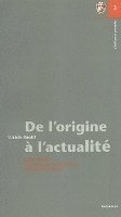de L'Origine A L'Actualite: Marc Bloch, Lhistoire Et Le Probleme Du Temps Present