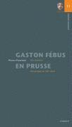 Werner Paravicini - Gaston Febus En Prusse: Une Aventure Chevaleresque Au Xive Siecle, Häftad. Tillgänglighet: Tillfälligt slut