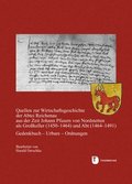 Quellen Zur Wirtschaftsgeschichte Der Abtei Reichenau Aus Der Zeit Johann Pfusers Von Nordstetten ALS Grosskeller (1450-1464) Und Abt (1464-1491): Ged