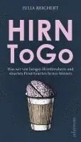 Julia Reichert - Hirn to go, Inbunden. Tillgänglighet: Lägg i varukorg