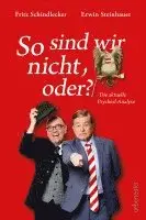 Erwin Steinhauer, Fritz Schindlecker - So sind wir nicht, oder?, Inbunden. Tillgänglighet: Lägg i varukorg