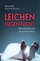 Walter Rabl, Birgit Kofler-Bettschart - Leichen lügen nicht, Inbunden. Tillgänglighet: Lägg i varukorg