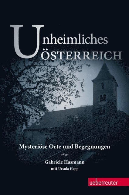 Gabriele Hasmann - Unheimliches Österreich, E-bok