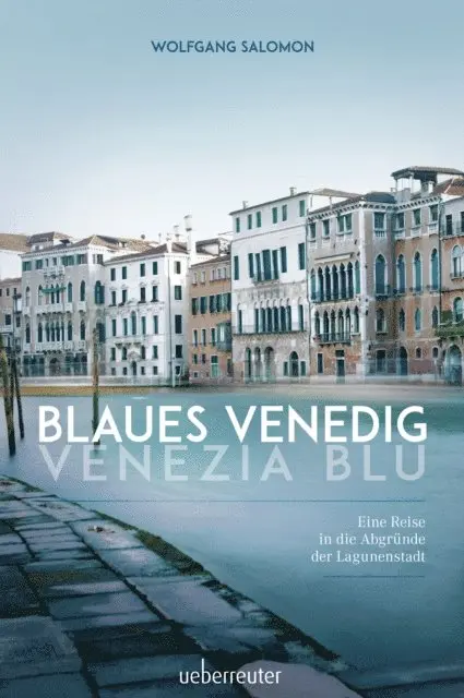 Wolfgang Salomon - Blaues Venedig - Venezia Blu, E-bok. Tillgänglighet: Lägg i varukorg