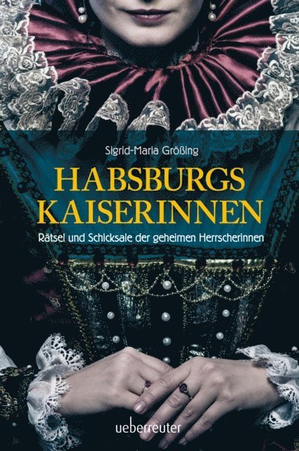 Sigrid-Maria Groing - Habsburgs Kaiserinnen, E-bok