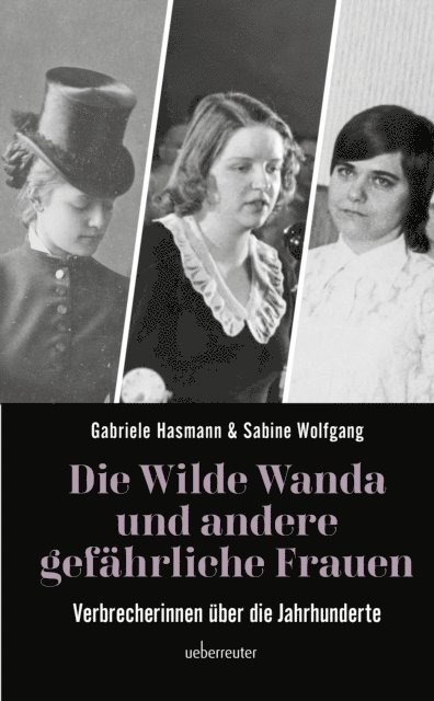 Sabine Wolfgang, Gabriele Hasmann - Die wilde Wanda und andere gefährliche Frauen, E-bok