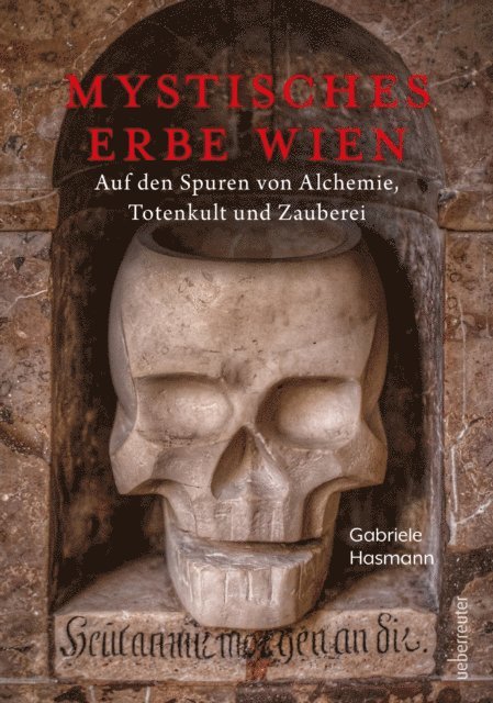 Gabriele Hasmann - Mystisches Erbe - Wien, E-bok