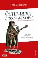 Fritz Dittlbacher - Österreich geschwindelt, Inbunden