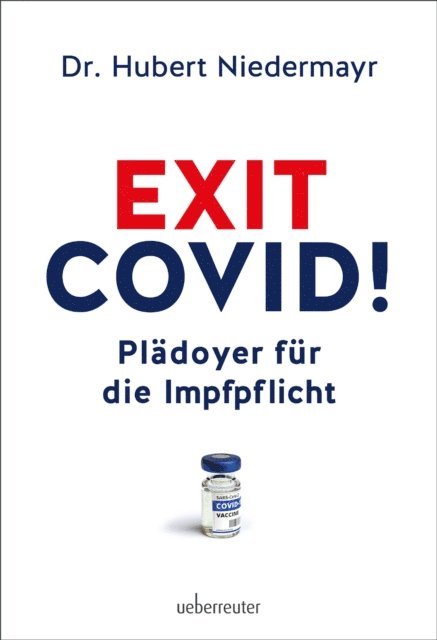 Hubert Niedermayr - Exit Covid!, E-bok